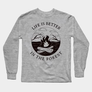 Life Is Better In The Forest Long Sleeve T-Shirt